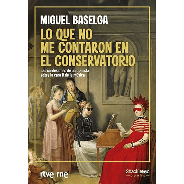 Lo que no me contaron en el conservatorio