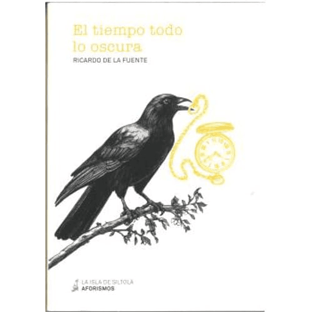 El tiempo todo lo oscura