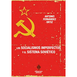 Los socialismos imperfectos y el sistema soviético