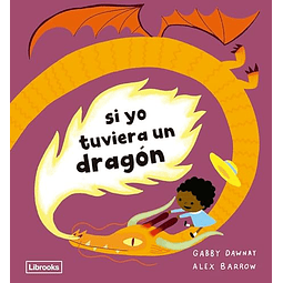 Si yo tuviera un dragón