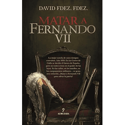 MATAR A FERNANDO VII