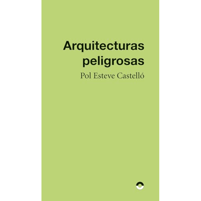 Arquitecturas peligrosas