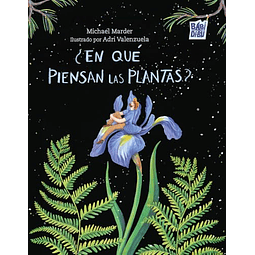 ¿En qué piensan las plantas?