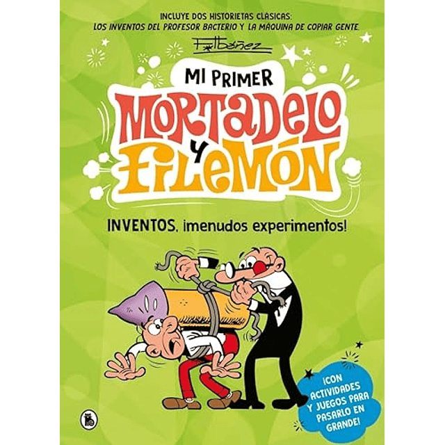 Mi primer Mortadelo y Filemón Inventos ¡menudos experimentos!
