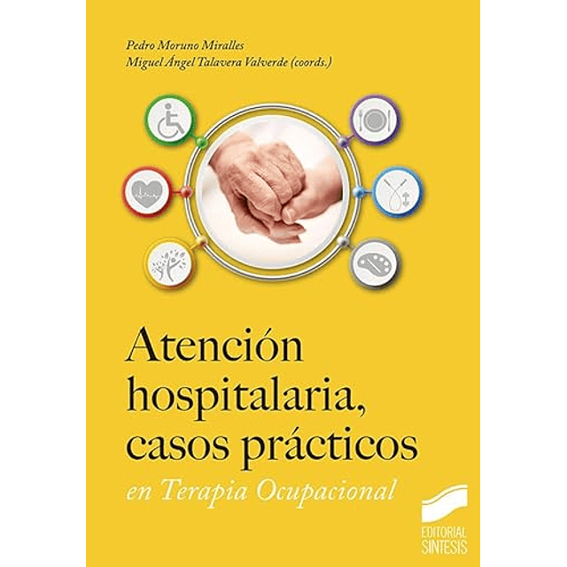 Atención hospitalaria casos prácticos en Terapia Ocupacional