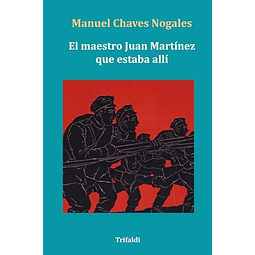 El maestro Juan Martínez que estaba allí