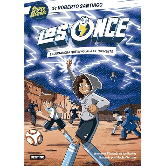 Los Once 9 La jugadora que invocaba la tormenta