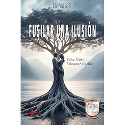 FUSILAR UNA ILUSIÓN