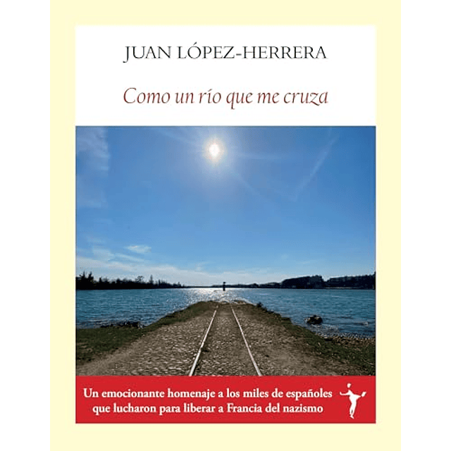 Como un río que me cruza