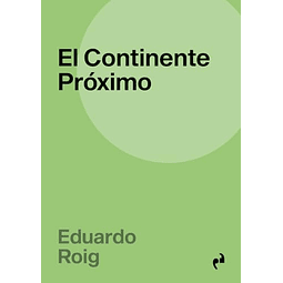 El Continente Próximo