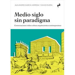 MEDIO SIGLO SIN PARADIGMA