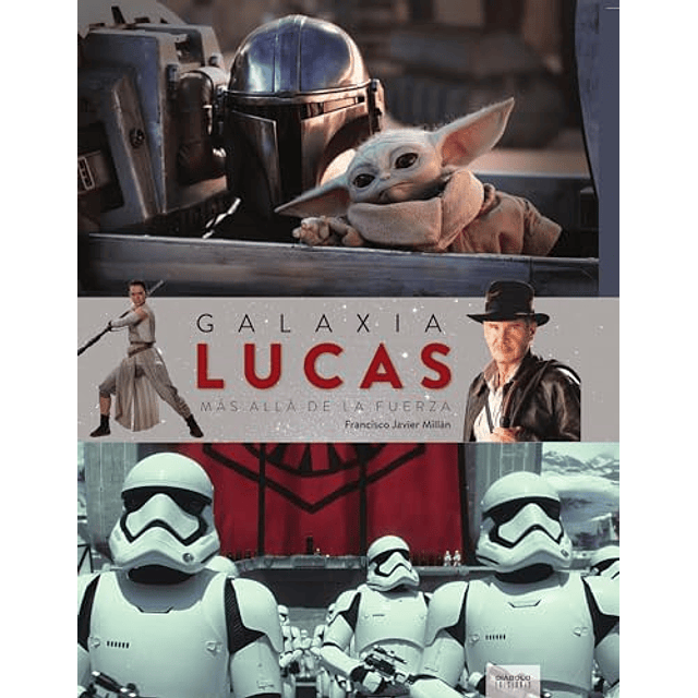 GALAXIA LUCAS MAS ALL A DE LA FUERZA