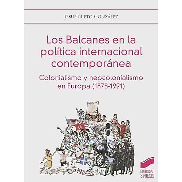 Los Balcanes en la política internacional contemporánea