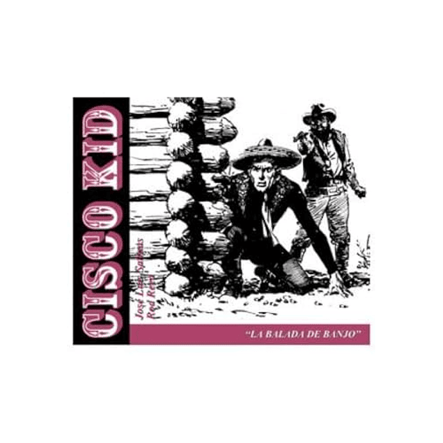 CISCO KID 11 LA BALADA DE BANJO