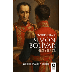 Entrevista a Simón Bolívar