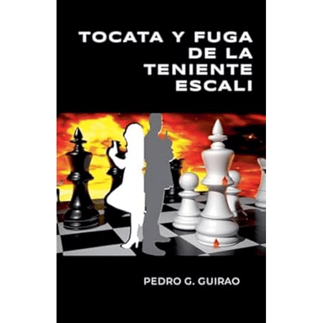 TOCATA Y FUGA DE LA TENIENTE ESCALI