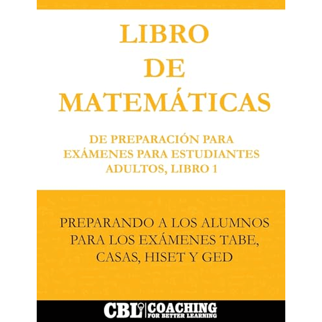 LIBRO DE MATEMATICAS DE PREPARACION PARA EXAMENES PARA ESTUD