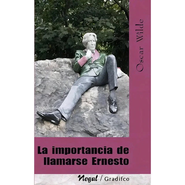 La importancia de llamarse Ernesto/ El abanico de Lady Windermere
