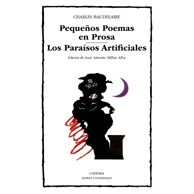 Pequeños poemas en prosa : los paraisos artificiales