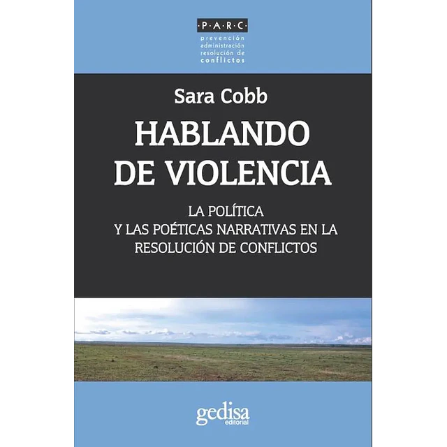 Hablando de violencia. La política y poéticas narrativas en la resolución de conflictos