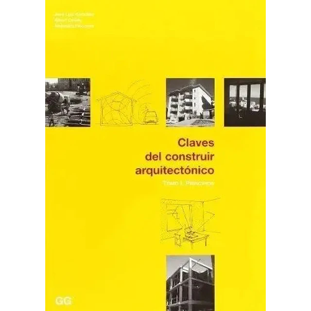 Claves del construir arquitectónico - Tomo I Principios