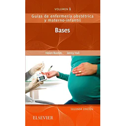 Bases Vol 1 Guías de enfermería obstétrica y materno-infantil