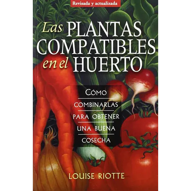 Las plantas compatibles en el huerto