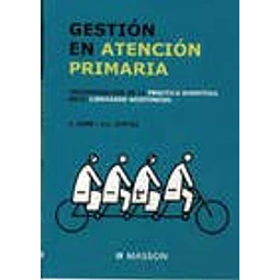 Gestión en Atención Primaria, incorporación de la práctica directiva en el liderazgo asistencial