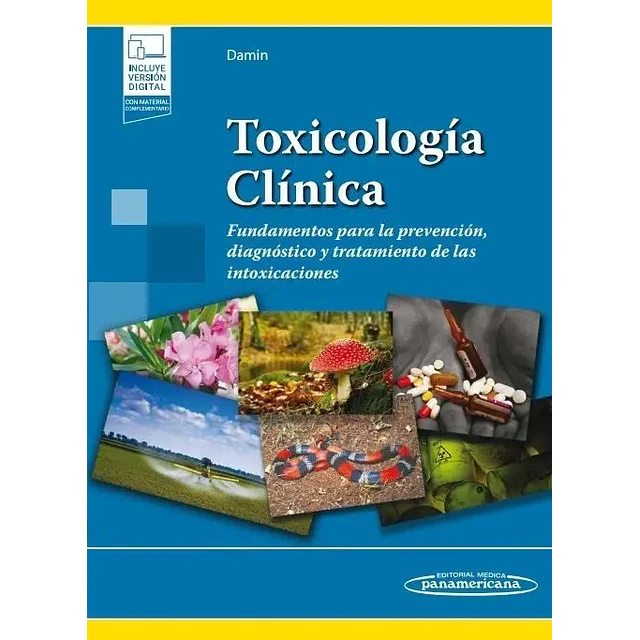 Toxicología clínica. Fundamentos para la prevención, diagnóstico y tratamiento de las intoxicaciones