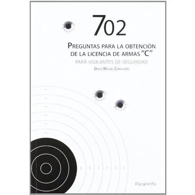 702 Preguntas para la obtención de la licencia de armas "C"