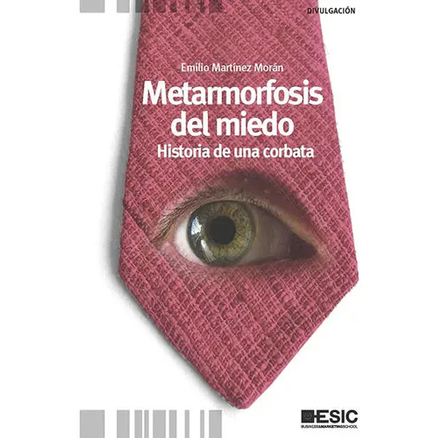 Metamorfosis del miedo. Historia de una corbata.