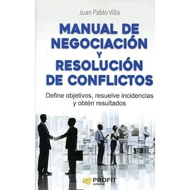 Manual de Negociación y Resolución de Conflictos