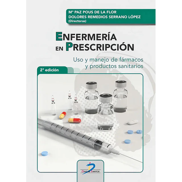 Enfermería en prescripción. Uso y manejo de fármacos y productos sanitarios
