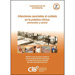 Infecciones asociadas al cuidado en la práctica clínica