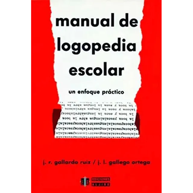 Manual de logopedia escolar. Un enfoque práctico