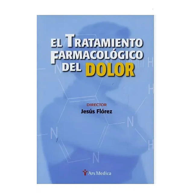 El tratamiento farmacológico del Dolor