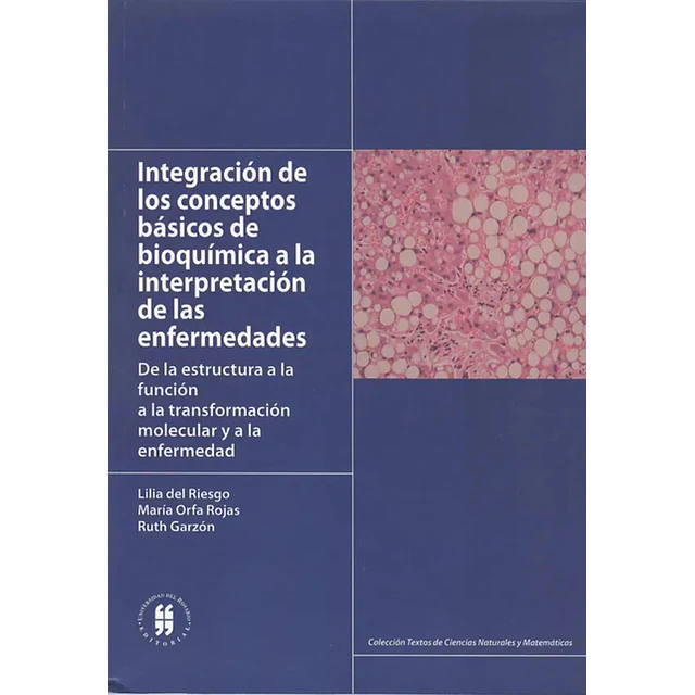 Integración de los conceptos básicos de bioquímica a la interpretación de las enfermedades