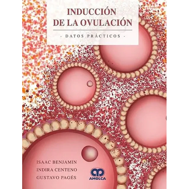 Inducción de la ovulación. Datos prácticos