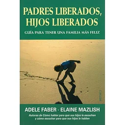 Padres liberados, hijos liberados