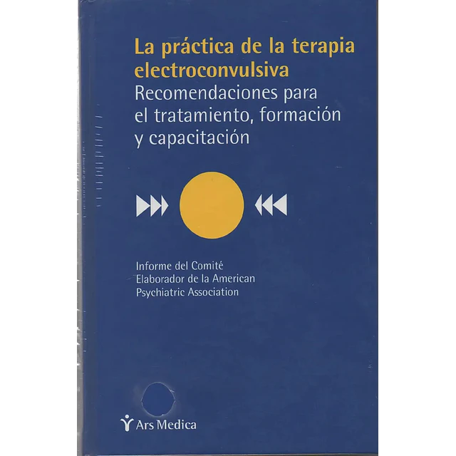 La practica de la terapia electroconvulsiva :