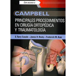 Campbell Principales Procedimientos en Cirugía Ortopédica y Traumatología