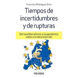 Tiempos de incertidumbres y de rupturas
