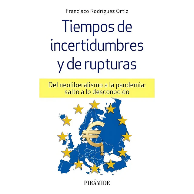 Tiempos de incertidumbres y de rupturas