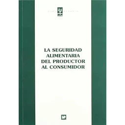 La seguridad alimentaria del productor al consumidor