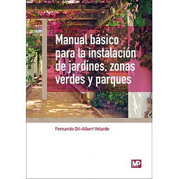 Manual básico para la instalación de jardines, zonas verdes y parques