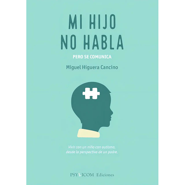 Mi hijo no habla, pero se comunica