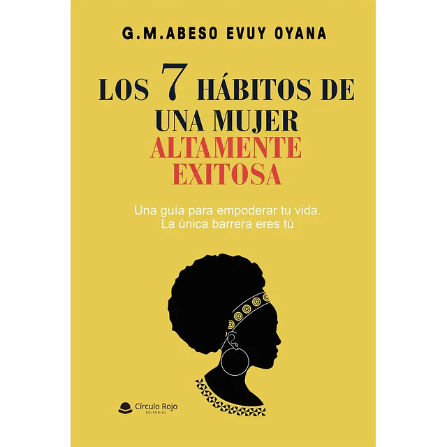 Los 7 hábitos de una mujer altamente exitosa