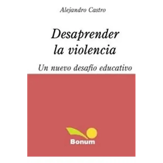 Desaprender la violencia