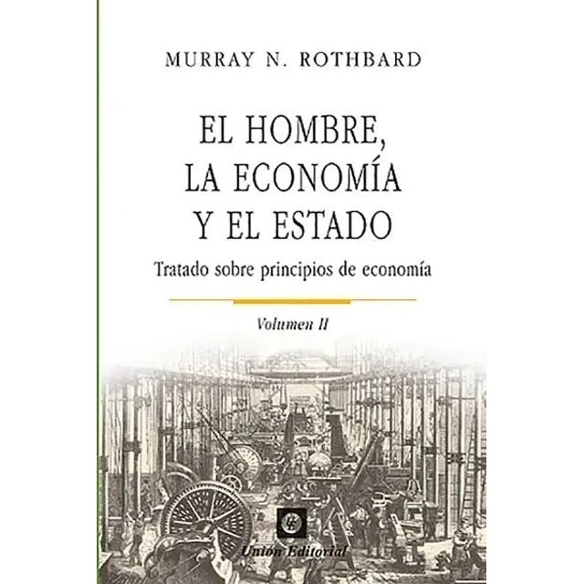 El hombre, la economía y el estado Vol. II