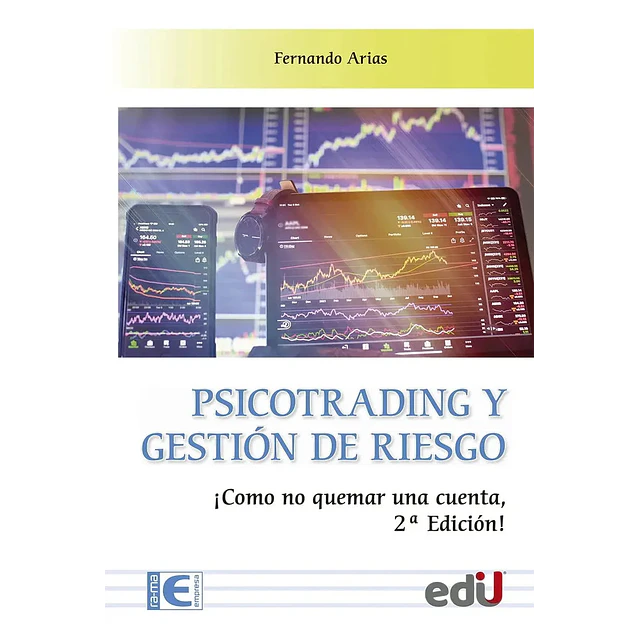 Psicotrading y gestión de riesgo ¡Cómo no quemar una cuenta!
